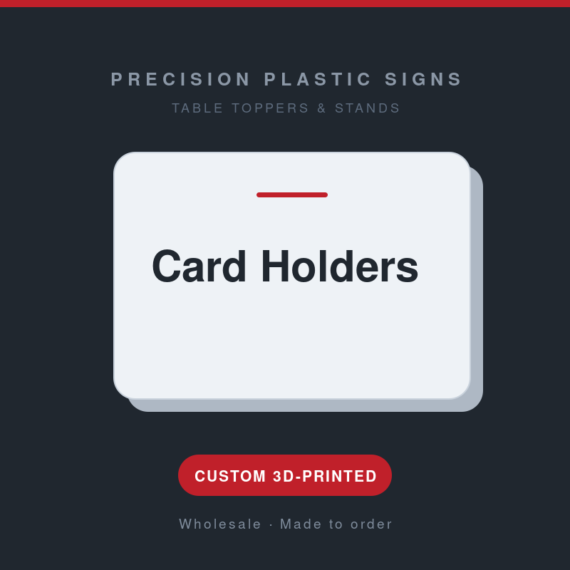Card Holders - custom 3D-printed by Precision Plastic Signs