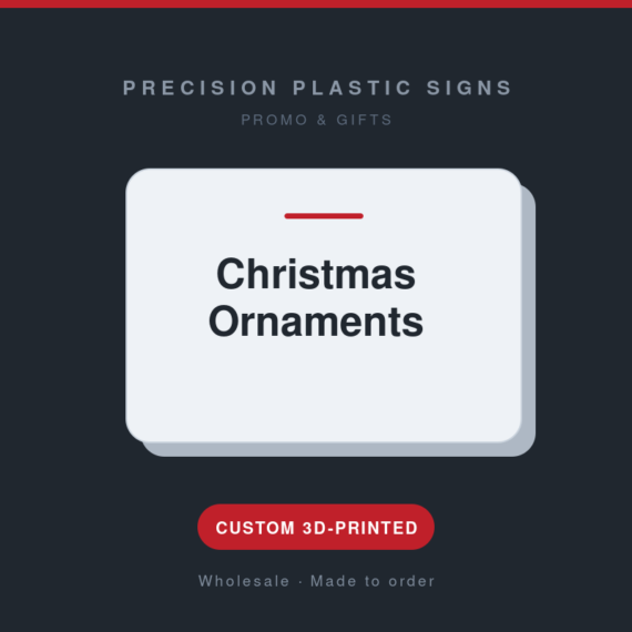 Christmas Ornaments - custom 3D-printed by Precision Plastic Signs