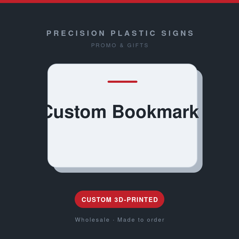 Custom Bookmark - custom 3D-printed by Precision Plastic Signs