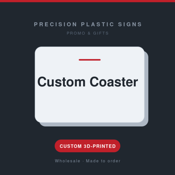 Custom Coaster - custom 3D-printed by Precision Plastic Signs