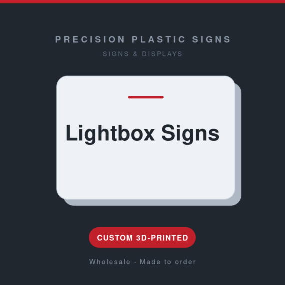 Lightbox Signs - custom 3D-printed by Precision Plastic Signs