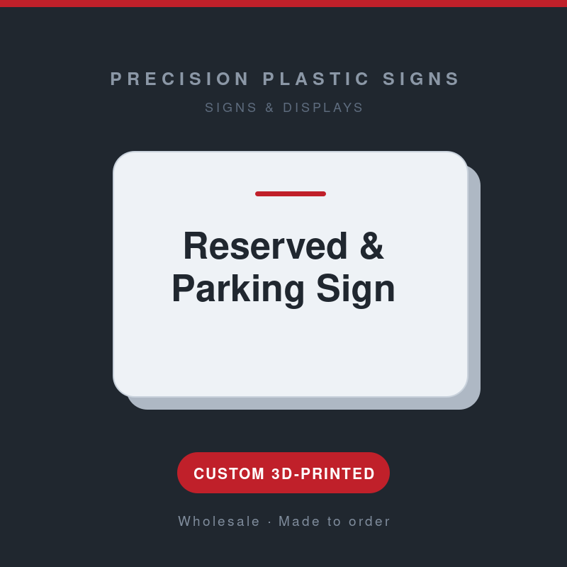 Reserved & Parking Sign - custom 3D-printed by Precision Plastic Signs