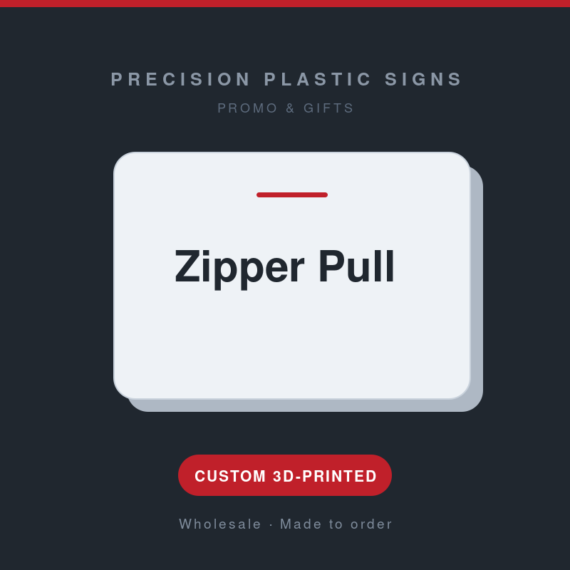 Zipper Pull - custom 3D-printed by Precision Plastic Signs