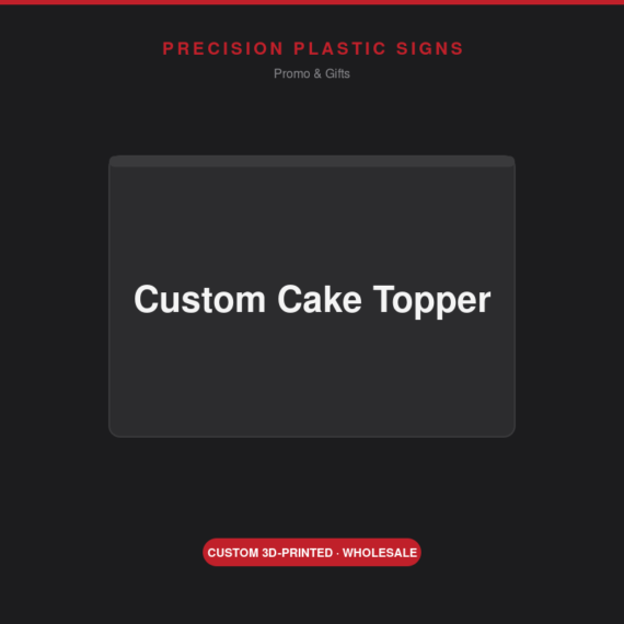 Custom Cake Topper - custom 3D-printed, Precision Plastic Signs