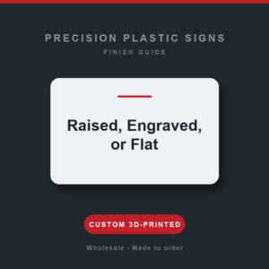 Raised, Engraved, or Flat: How to Choose a Sign Finish