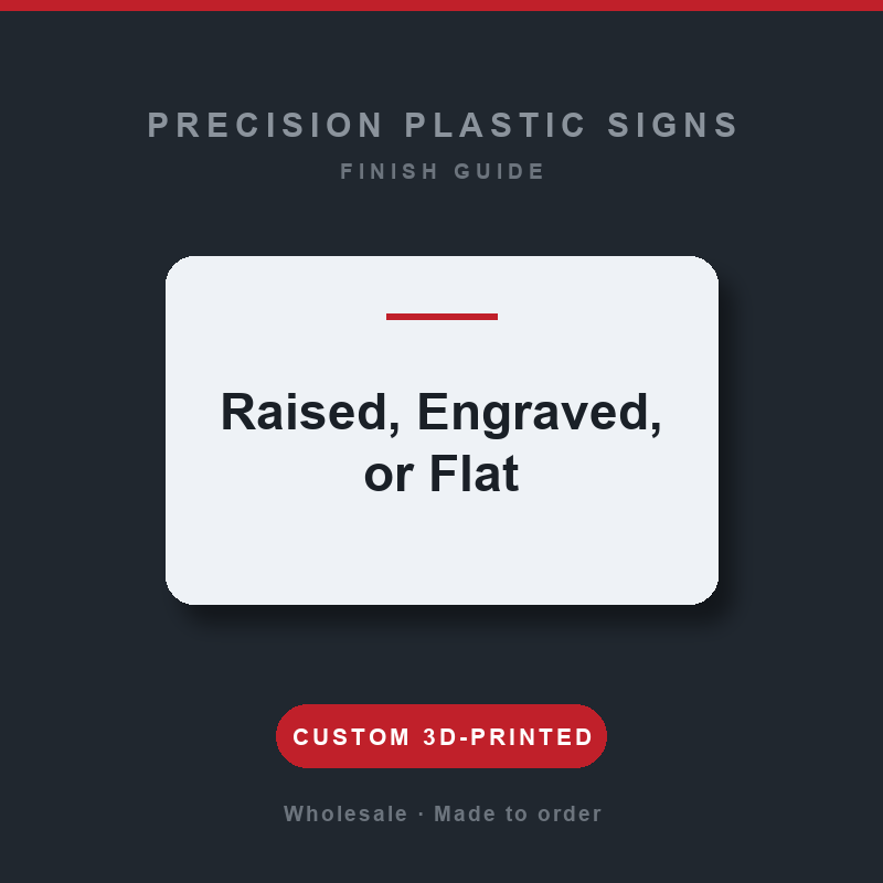 Raised, Engraved, or Flat: How to Choose a Sign Finish