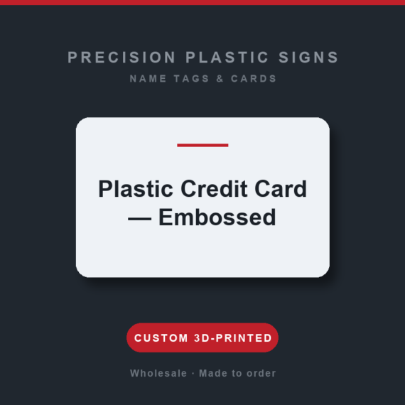 Plastic Credit Card — Embossed — custom 3D-printed plastic card