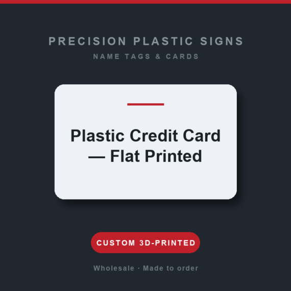 Plastic Credit Card — Flat Printed — custom 3D-printed plastic card